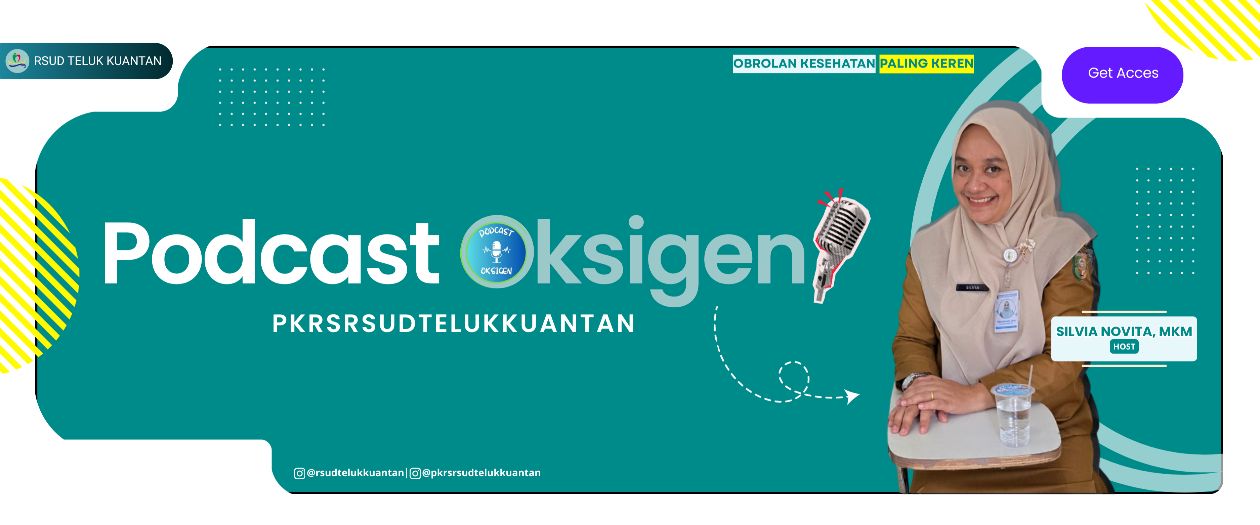 Podcast Oksigen PKRS RSUD Teluk Kuantan